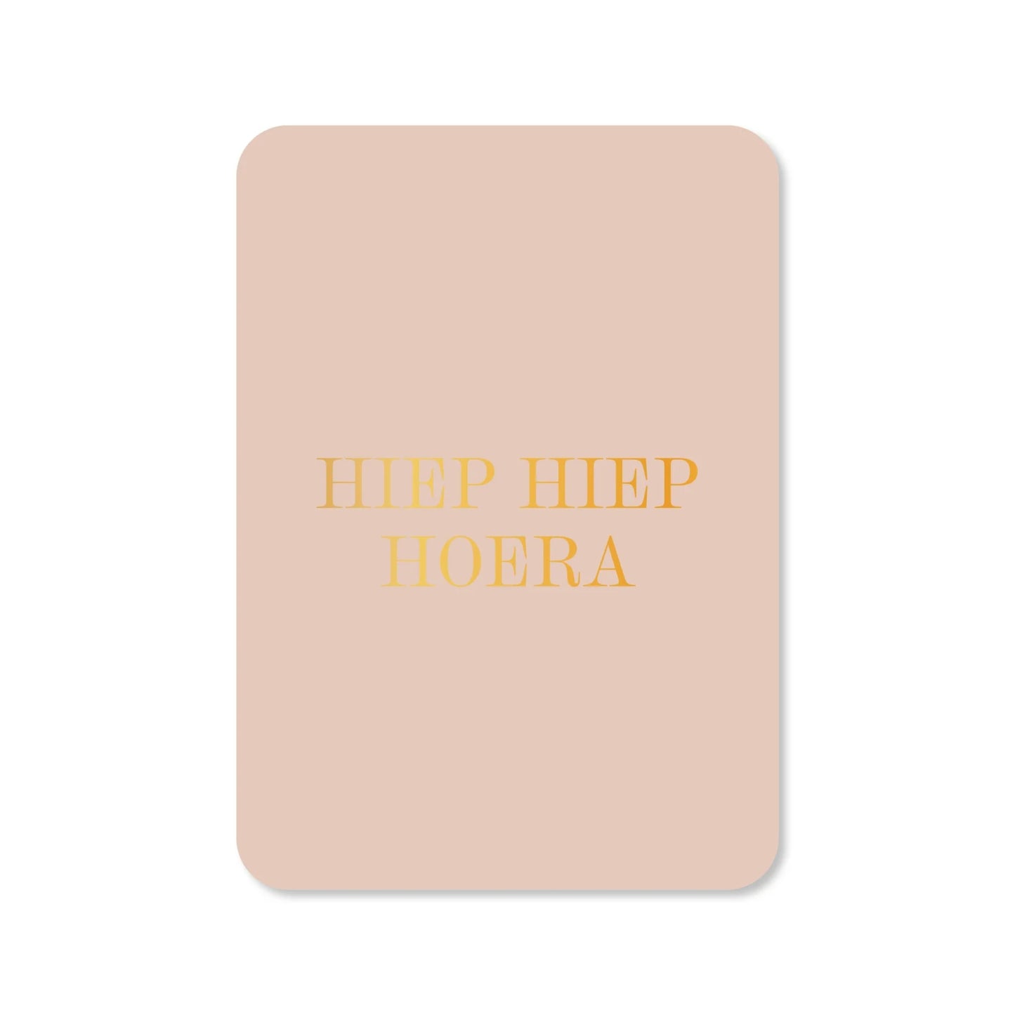 Wenskaart – Hiep hiep hoera