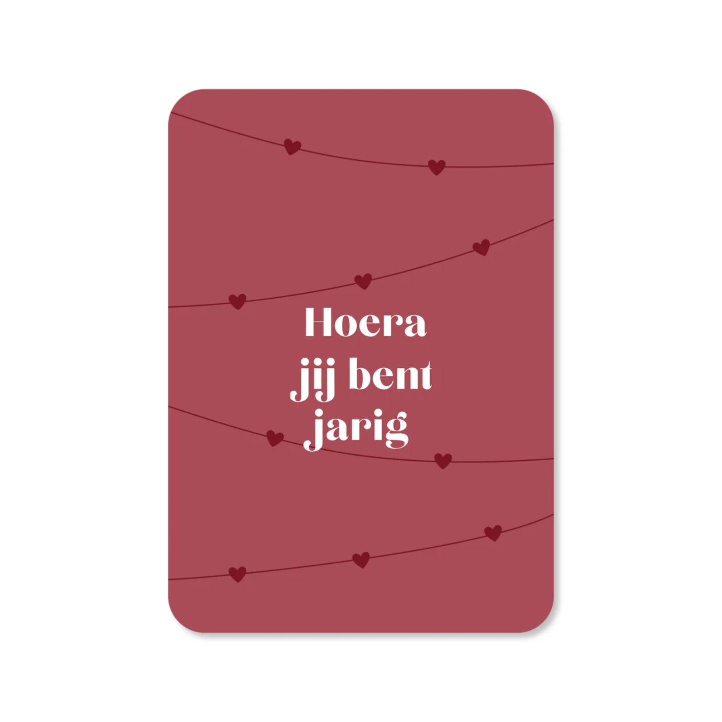 Wenskaart – Hoera jij bent jarig