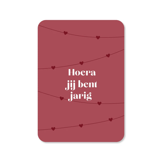 Wenskaart – Hoera jij bent jarig