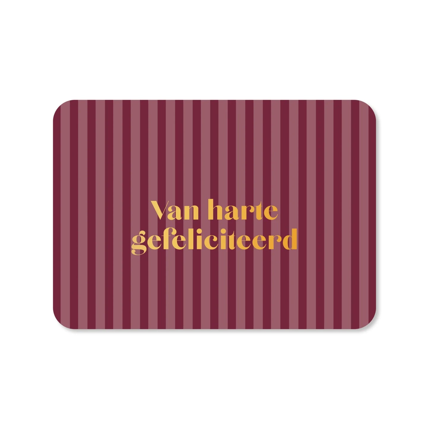 Wenskaart – Van harte gefeliciteerd